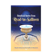 Beneficial Stories From Riyad-us-saliheen