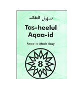 Tas-Heelul Aqaa-id - 8 : Aqaa-id made easy