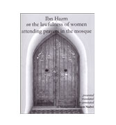 Ibn Hazm on the lawfulness of women attending prayers in the mosque