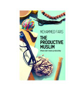 The Productive Muslim: Where Faith Meets Productivity