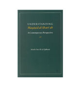 Understanding Maqasid al-Shariah: A Contemporary Perspective