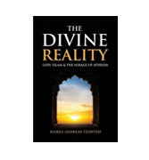 The Divine Reality: God, Islam and the Mirage of Atheism