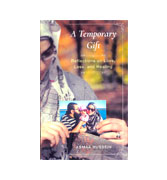  Temporary Gift: Reflections on Love, Loss, and Healing