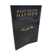 What no Eye has Seen , A comprehensive description of Paradise as recorded in Islamic Scripture 