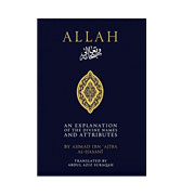 Allah: An Explanation of the Divine Names and Attributes