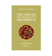 The Virtues of Sending Prayers on the Prophet