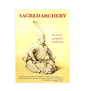 Sacred Archery: the forty prophetic traditions