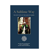 A Sublime Way: The Sufi Path of the Sages of Makka