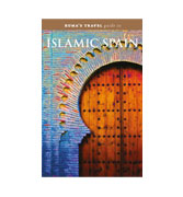 Huma's Travel Guide to Islamic Spain - A Complete & Thorough Guide