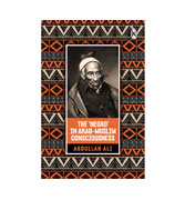 The 'Negro' in Arab-Muslim Consciousness