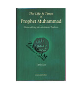 The Life & Times of Prophet Muhammad - Universalizing the Abrahamic Tradition