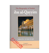 The Biograpgy of ibn al-Qayyim
