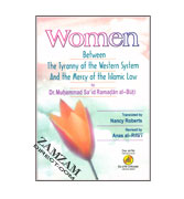 Women Between The Tyranny of the Western System And the Mercy of the Islamic Law