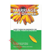 Marriage and Divorce - Keep Them in Kindness : Release Them in Kindness