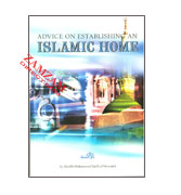 Advice on Establishing An Islamic Home