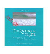 Turning the Tide : Reawakening the Woman's Heart and Soul