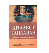 Kitaabut Tahaarah (The Book of Purification & Purity)