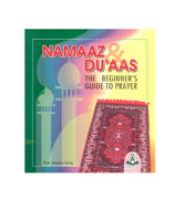 Namaaz & Duaas - The Beginners Guide to Prayer