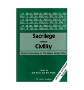 Sacrilege versus Civility - Muuslim Perpectives on The Versus Affair