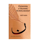 Pioneers of Islamic Scholarship
