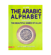 Learn 'The Arabic Alphabet' Through 'The Beautiful Names Of Allah'