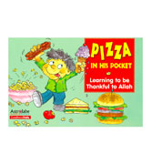 Pizza In His Pocket - Learning to be Thankful to Allah