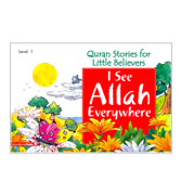 I See Allah Everywhere - Quran Stories for Little Believers