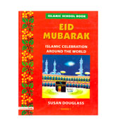 Eid Mubarak - Islamic celebration Around The World - Islamic School Book
