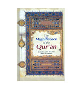 The Magnificence of the Qur'an