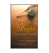 The Way of the Prophet - A Selection Of Hadith