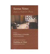 Sunna Notes - Studies in Hadith & Doctrine - Vol. 1