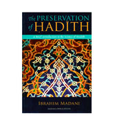 The Preservation of Hadith - A Brief Introduction to the science of Hadith