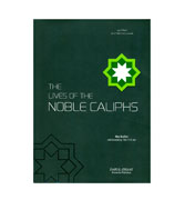 The Lives Of The Noble Caliphs