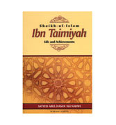 Shaikh-ul-Islam Ibn Taimiyah - Life and Achievements