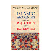 Islamic Awakening Between Rejection And Extremism
