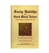 Forty Hadiths on Good Moral Values with Short Commentaries