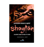 Preventative Measures Against Shaytan and Authentic Ruqyah According to the Shariah