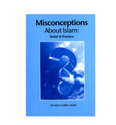 Misconceptions About Islam: Belief & Practice