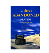 The Three Abandoned Prayers : Salaat-ul-Istikhaarah, Taubah