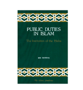 Public Duties In Islam - The Institution of the Hisba