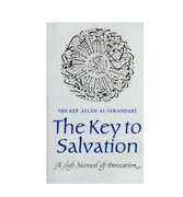 The Key to Salvation - A Sufi Manual of Invocation