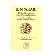 Ibn Arabi's : Divine Governance of the Human Kingdom