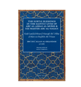 The Subtle Blessings In The Saintly Lives Of Abu Al-Abbas Al-Mursi & His Master Abu Al-Hasan