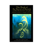 The Book of the Secret of Secrets and the Manifestation of Lights