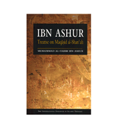 Ibn Ashur - Treatise on Maqasid al-Shariah