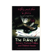 The Ruling of Sorcery, Fortuner-Telling and Related Issues