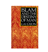 Islam And The Destiny Of Man