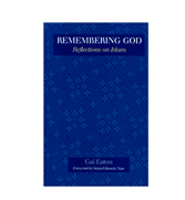 Remembering God - Reflections on Islam