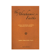 The Abrahamic Faiths- Judaism, Christianity and Islam - Similarities and Contrasts