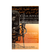 Clear Advice For Benefiting From Islaamic Lectures